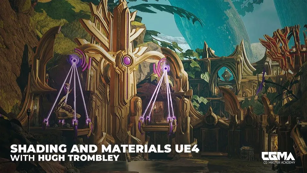 Unreal Engine虚幻引擎着色与纹理材质制作视频教程 Shading and Materials UE4 Wtih Hugh Trombley