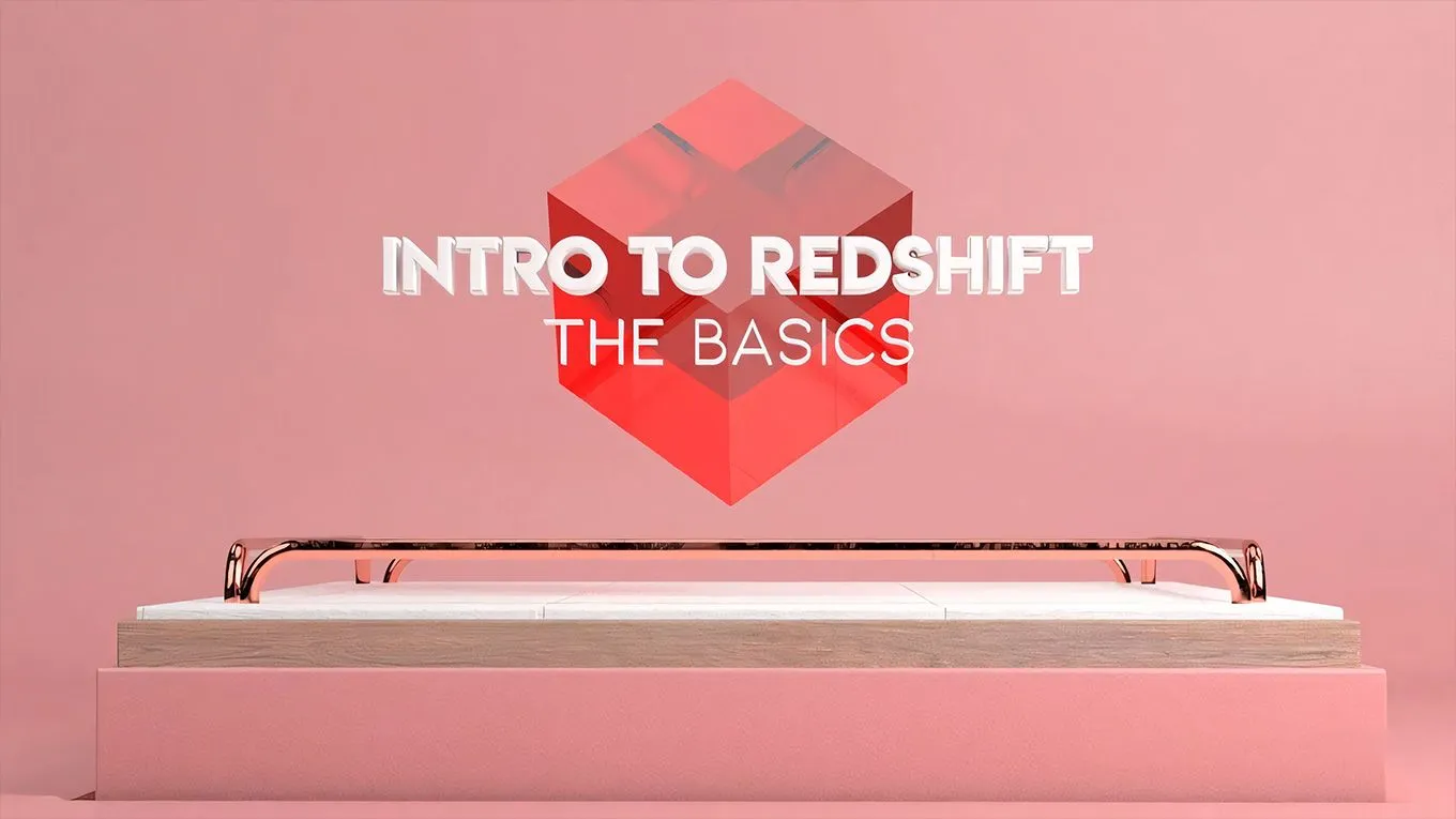 C4D中Redshift渲染引擎基础核心技能视频教程