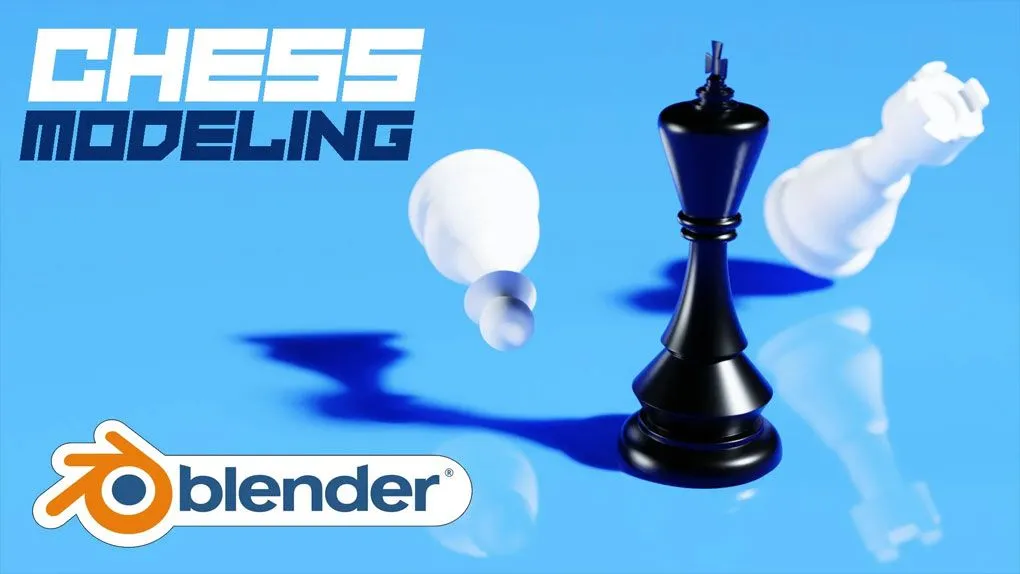 Blender国际象棋场景实例训练视频教程 Learn Modeling In Blender By Creating A Chess Scene