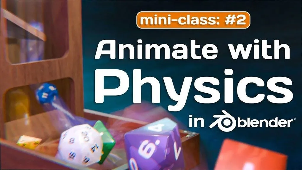 Blender 3D木制骰子滚动物理动画制作视频教程 Mini-Class: Animate with Physics in Blender 3D