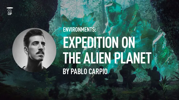 异星文明探险概念设计数字绘画大师班教程 CGCUP – Expedition to an Alien Planet – Environment Concept Creation with Pablo Carpio