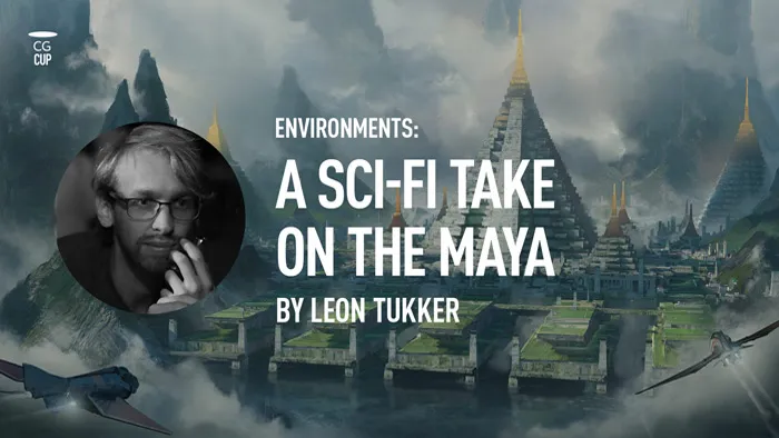 玛雅文明艺术探索环境场景概念设计数字绘画教程 CGCUP – Creating Environments – A Sci-fi Take on the Maya with Leon Tukker