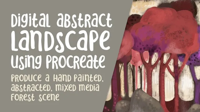 iPad中创作抽象风格数字绘画过程视频教程 Digital abstract landscape using procreate