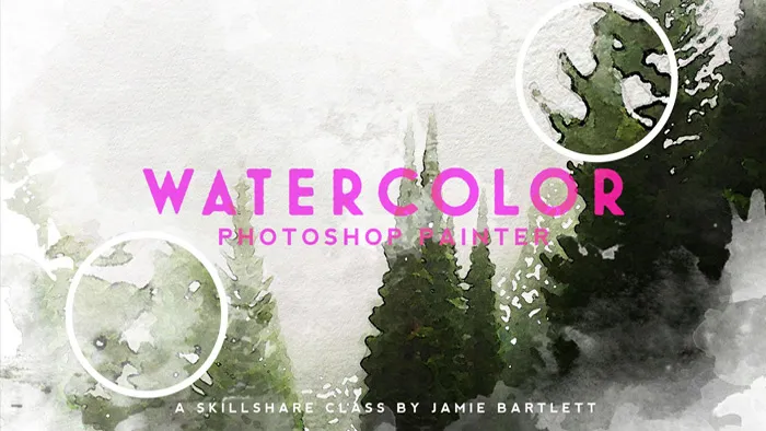 PS照片水彩画艺术特效实例制作视频教程 Watercolor Photoshop Painter: Create Watercolor Art From Photos