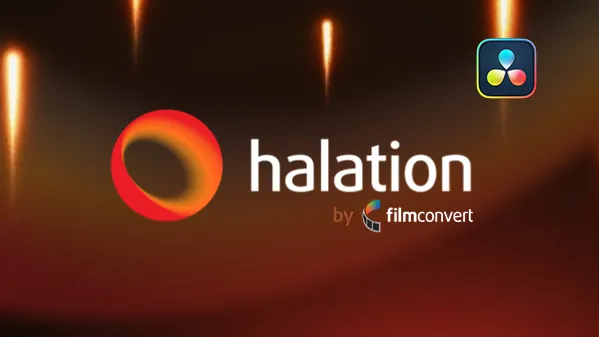 电影胶片视频高光边缘光晕模拟调色效果达芬奇插件 FilmConvert Halation v1.02 Win/Mac汉化版