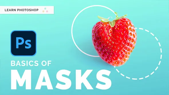 PS蒙版初学者图像处理实例视频教程 A Beginner's Guide to Masks in Adobe Photoshop