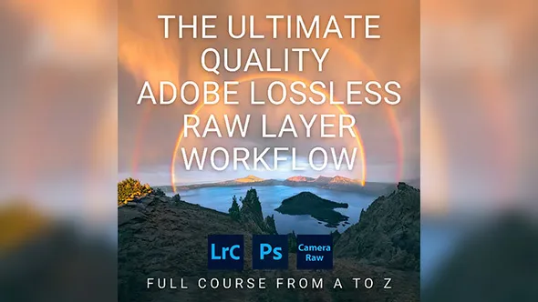 Mark Metternich–最高质量Adobe无损原始图层工作流程-中英字幕 The Ultimate Quality Adobe Lossless RAW Layer Workflow