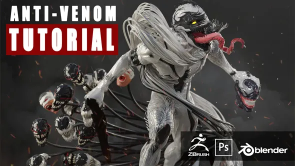 Zbrush毒液影视角色雕刻建模全流程视频教程 中文字幕 ZBrush Character Sculpt and Render