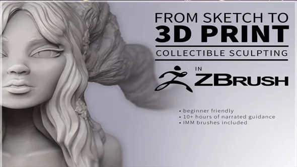 Zbrush从概念草图到3D打印雕塑工作流程视频教程 From Sketch to 3D Print – Collectible Sculpting in ZBrush for 3D Printing