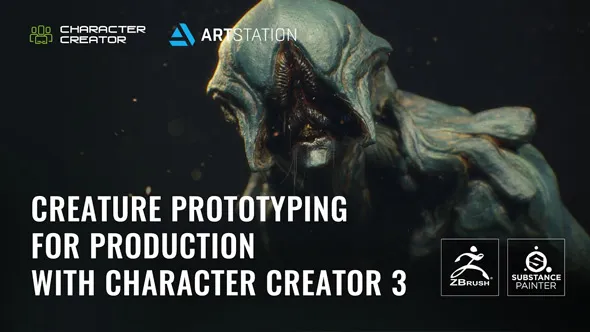 ZBrush恐怖异形完整实例制作流程视频教程 Creature Prototyping for Production with Character Creator 3