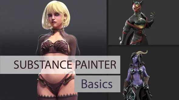 Substance Painter纹理贴图核心技能训练教程 Substance Painter Basics