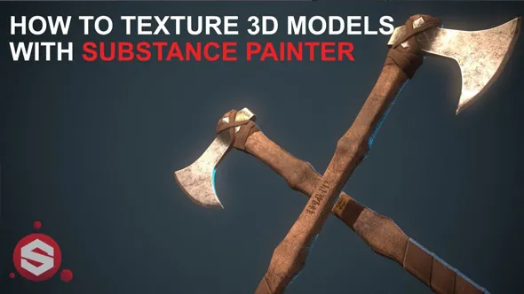Substance Painter制作3D模型纹理工作流程教程 How To Texture 3D Models With Substance Painter