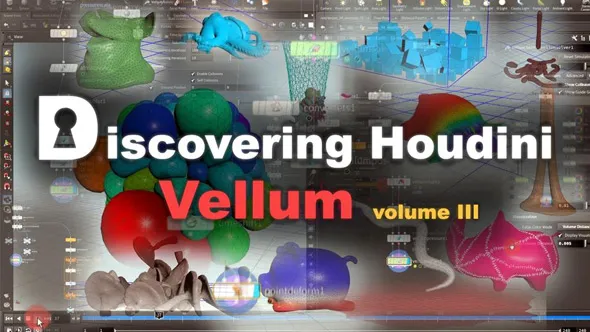 Houdini中Vellum布料模拟技术训练视频教程第三季 Discovering Houdini Vellum 3
