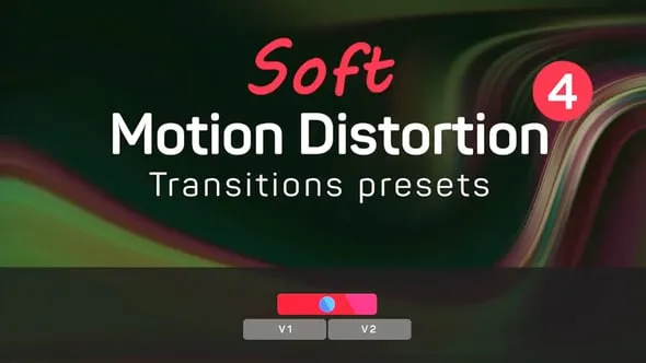视频过渡流动失真RGB转场预设Presets PR模板下载 Soft Motion Distortion Transitions Presets 4