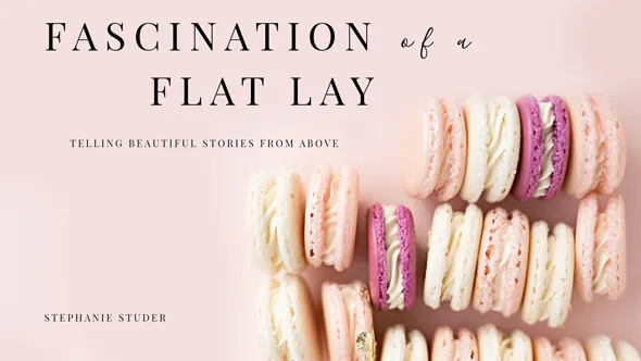 摄影师Stephanie Studer品牌广告产品平铺摄影的魅力-中文字幕 Beautiful Photographs from Above