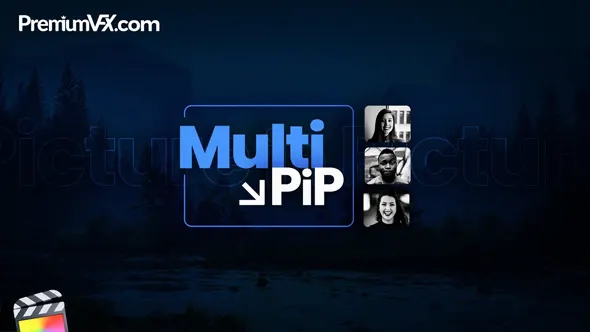 30组时尚精美多画面排版画中画动画FCPX插件 PremiumVFX – Multi PiP 汉化中文版