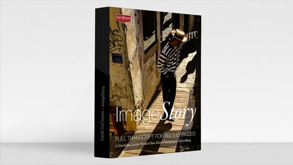 人文摄影师- David duChemin 摄影中图像故事叙事课程 中英字幕 David DuChemin – ImageStory